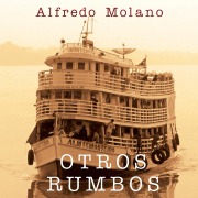 Cover-Bild zum Titel 'Otros rumbos' von 'Alfredo Molano'