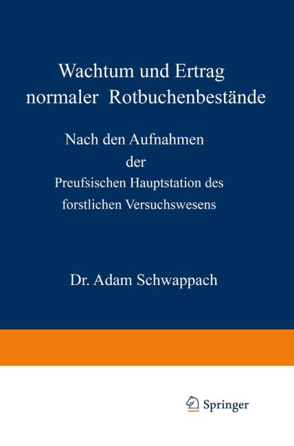 Wachstum und Ertrag normaler Rotbuchenbestände - Adam Schwappach