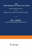 Cover-Bild zum Titel 'Die Verunreinigung der Gewässer deren Schädliche Folgen, sowie die Reinigung von Trink- und Schmutzwasser' von 'J. König'