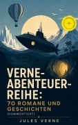 Cover-Bild zum Titel 'Verne-Abenteuer-Reihe: 70 Romane und Geschichten (Kommentiert)' von 'Jules Verne'