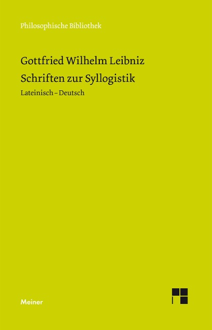 Schriften zur Syllogistik - Gottfried Wilhelm Leibniz