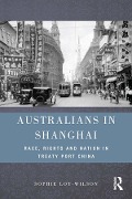 Cover-Bild zum Titel 'Australians in Shanghai' von 'Sophie Loy-Wilson'