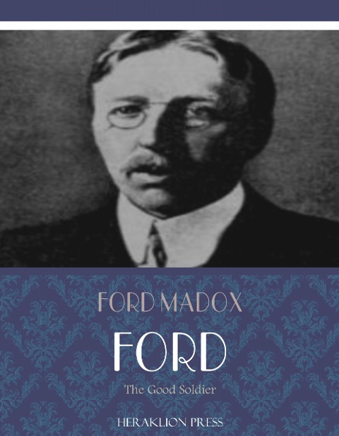 The Good Soldier - Ford Madox Ford