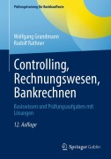 Cover-Bild zum Titel 'Controlling, Rechnungswesen, Bankrechnen' von 'Wolfgang Grundmann, Rudolf Rathner'