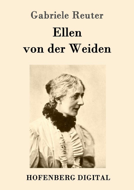 Ellen von der Weiden - Gabriele Reuter
