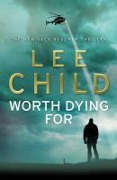 Cover-Bild zum Titel 'Worth Dying For' von 'Lee Child'