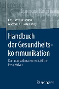 Handbuch der Gesundheitskommunikation - 