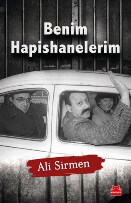 Benim Hapishanelerim - Ali Sirmen