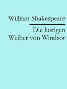 Cover-Bild zum Titel 'Die lustigen Weiber von Windsor' von 'William Shakespeare'