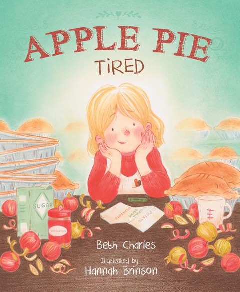 Apple Pie Tired - Beth Charles