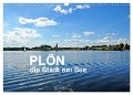 Plön - die Stadt am See (Wandkalender 2025 DIN A3 quer), CALVENDO Monatskalender - Sigrun Düll