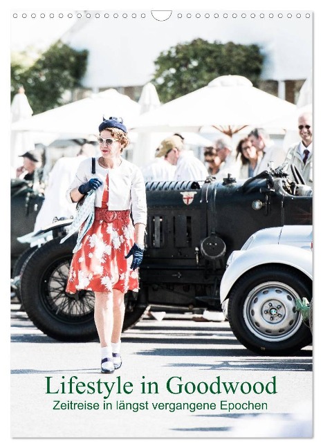 Lifestyle in Goodwood - Zeitreise in längst vergangene Epochen (Wandkalender 2025 DIN A3 hoch), CALVENDO Monatskalender - Petra Sagnak