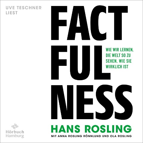 Factfulness - Anna Rosling Rönnlund, Hans Rosling, Ola Rosling