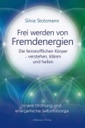 Cover-Bild zum Titel 'Frei werden von Fremdenergien' von 'Silvia Stolzmann'