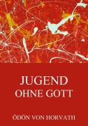 Cover-Bild zum Titel 'Jugend ohne Gott' von 'Ödön von Horvath'