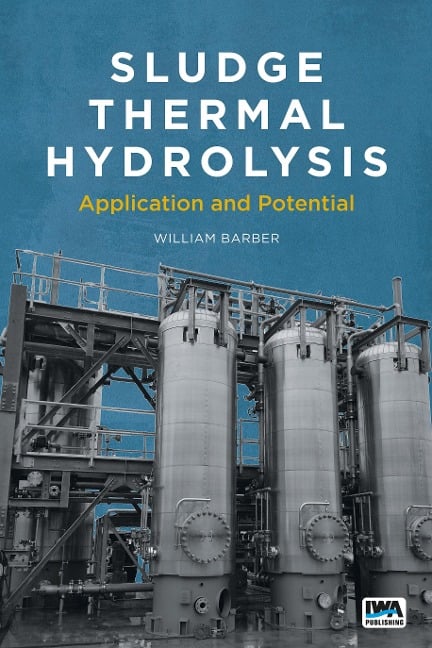 Sludge Thermal Hydrolysis - William Barber