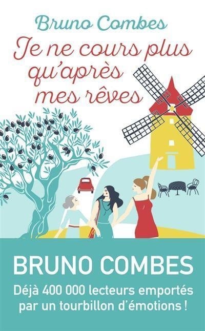 Je ne cours plus qu'après mes rêves - Bruno Combes