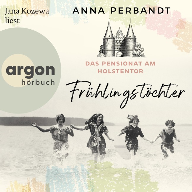Das Pensionat am Holstentor: Frühlingstöchter - Anna Perbandt