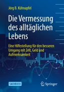 Cover-Bild zum Titel 'Die Vermessung des alltäglichen Lebens' von 'Jörg B Kühnapfel'