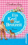 Cover-Bild zum Titel 'Ein Kerl zur Brotzeit' von 'Caroline Lenz'
