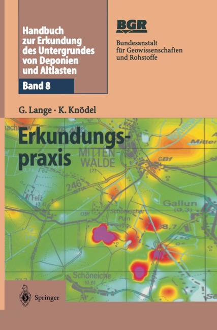 Handbuch zur Erkundung des Untergrundes von Deponien und Altlasten - Klaus Knödel, Gerhard Lange