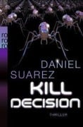 Cover-Bild zum Titel 'Kill Decision' von 'Daniel Suarez'