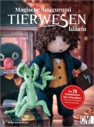 Cover-Bild zum Titel 'Magische Tierwesen - Amigurumi häkeln' von 'Franziska Pfoser, Sonja Herberhold'
