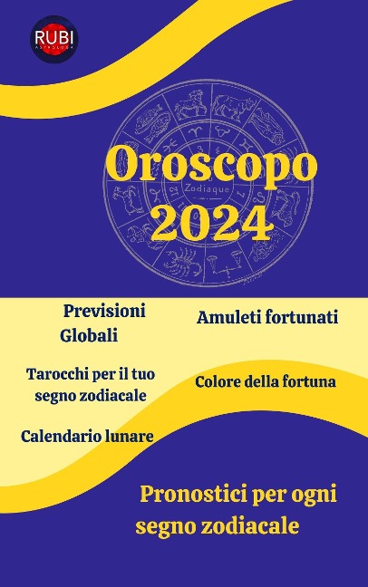 Oroscopo 2024 - Angeline A. Rubi, Angeline Rubi