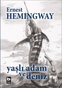Cover-Bild zum Titel 'Yasli Adam ve Deniz - Özel Baski Ciltli' von 'Ernest Hemingway'
