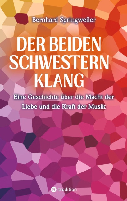 Der beiden Schwestern Klang - Bernhard Springweiler