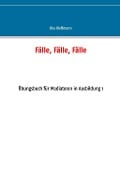 Cover-Bild zum Titel 'Fälle, Fälle, Fälle' von 'Ilka Kleffmann'
