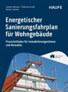 Cover-Bild zum Titel 'Energetischer Sanierungsfahrplan für Wohngebäude' von 'Günther Westner, Matthias Arnold, Markus Lechner'