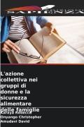Cover-Bild zum Titel 'L'azione collettiva nei gruppi di donne e la sicurezza alimentare delle famiglie' von 'Karaya Rebecca, Onyango Christopher, Amudavi David'