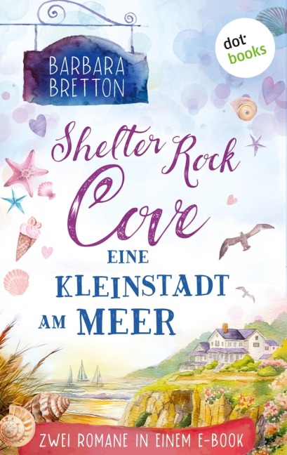 Shelter Rock Cove - Eine Kleinstadt am Meer - Barbara Bretton