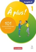 Cover-Bild zum Titel 'À plus ! - Französisch als 1. und 2. Fremdsprache - Band 1 - Ausgabe B für Baden-Württemberg - Neubearbeitung 2026 - 101 Grammatikübungen mit Lösungen' von ''
