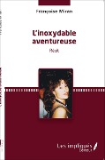 Cover-Bild zum Titel 'Inoxydable aventureuse' von 'Françoise Miran'
