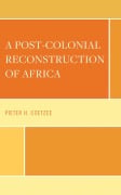 Cover-Bild zum Titel 'A Post-Colonial Reconstruction of Africa' von 'Pieter H. Coetzee'