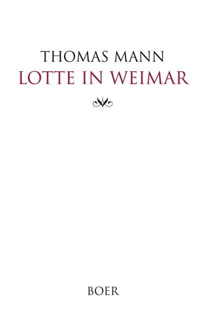 Lotte in Weimar - Thomas Mann