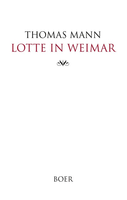 Lotte in Weimar - Thomas Mann