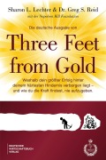 Cover-Bild zum Titel 'Die deutsche Ausgabe von Three Feet From Gold' von 'Sharon L. Lechter, Greg S. Reid'