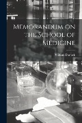 Cover-Bild zum Titel 'Memorandum on the School of Medicine' von 'William Darrach'