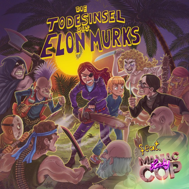 Die Todesinsel des Elon Murks feat. Maniac Lady Cop - Dirk Jürgensen, Sebastian Kempke