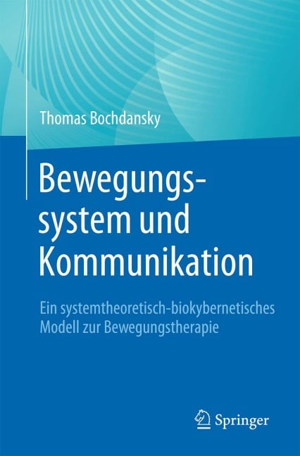 Bewegungssystem und Kommunikation - Thomas Bochdansky