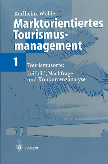 Marktorientiertes Tourismusmanagement 1 - Karlheinz Wöhler
