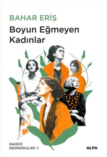 Boyun Egmeyen Kadinlar - Bahar Eris
