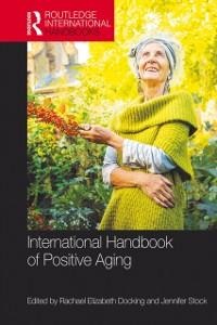 International Handbook of Positive Aging - 