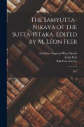 Cover-Bild zum Titel 'The Samyutta-nikaya of the Sutta-pitaka. Edited by M. Léon Feer: Pt.3' von 'Léon Feer, Caroline Augusta Rhys Davids'