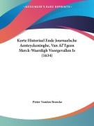 Cover-Bild zum Titel 'Korte Historiael Ende Journaelsche Aenteyckeninghe, Van Al'Tgeen Merck-Waerdigh Voorgevallen Is (1634)' von 'Pieter Vanden Broecke'