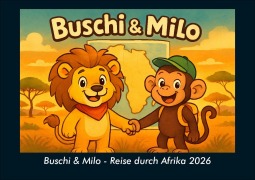 Cover-Bild zum Titel 'Buschi & Milo - Reise durch Afrika 2026 Fotokalender DIN A5' von 'Kevin Heber, Tobias Schmitt'