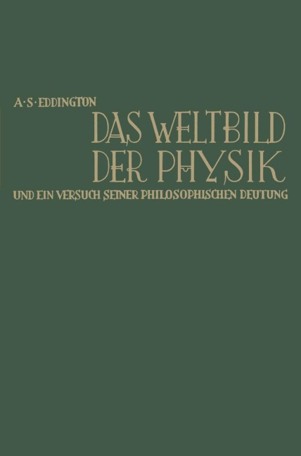 Das Weltbild der Physik und ein Versuch seiner philosophischen Deutung - Arthur Stanley Eddington